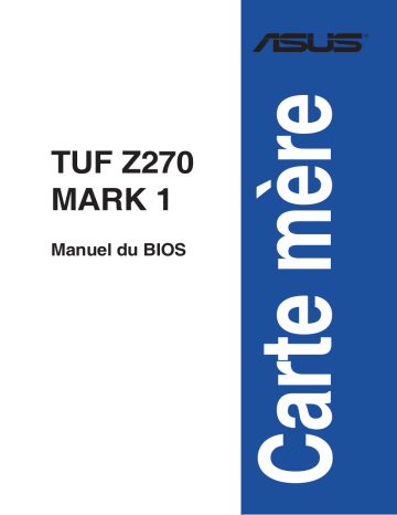 Asus TUF Z270 MARK 1 Motherboard Manuel du propriétaire | Fixfr