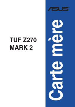 Asus TUF Z270 MARK 2 Motherboard Manuel utilisateur