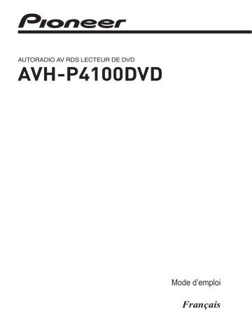 Pioneer AVH-P4100DVD Manuel du propriétaire | Fixfr