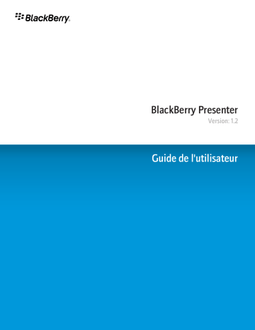 Blackberry BLACKBERRY PRESENTER Manuel du propriétaire | Fixfr