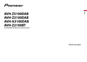 AVH-Z2100BT | Pioneer AVH-Z5100DAB Manuel du propriétaire | Fixfr