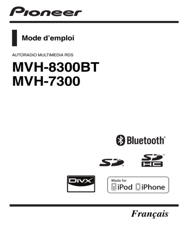 MVH-8300BT | Pioneer MVH-7300 Manuel du propriétaire | Fixfr