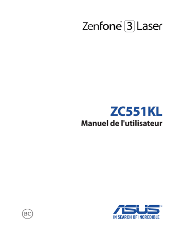 Zenfone 3 Laser - ZC551KL | Asus ZenFone 3 Laser (ZC551KL) Phone Manuel du propriétaire | Fixfr