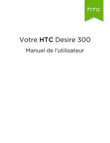 HTC Desire 300 Manuel du propriétaire | Fixfr