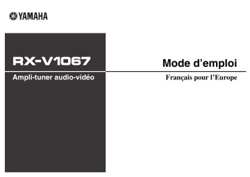 Yamaha RX-V1067 Manuel du propriétaire | Fixfr
