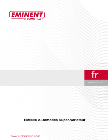Eminent EM6620 e-Domotica Manuel du propriétaire | Fixfr