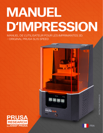 Prusa3D SL1 & SL1S SPEED Manuel utilisateur | Fixfr