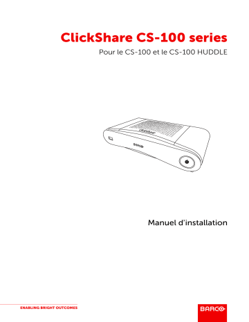 ClickShare CS-100 Huddle | Barco ClickShare CS-100 Installation manuel | Fixfr