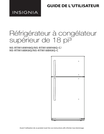 NS-RTM18WH8Q | Insignia NS-RTM18BK8Q 18.1 Cu. Ft. Top-Freezer Refrigerator Mode d'emploi | Fixfr