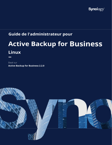 Synology Active Backup for Business for Linux Mode d'emploi | Fixfr