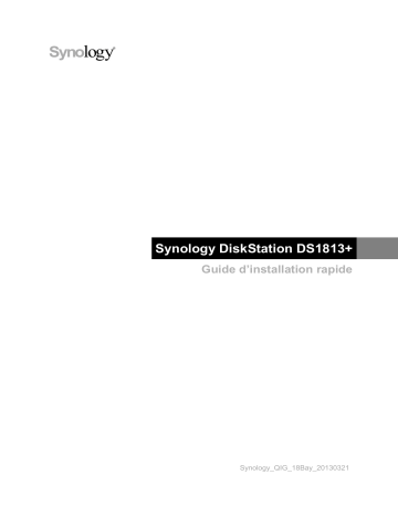 Synology DS1813+ Manuel utilisateur | Fixfr