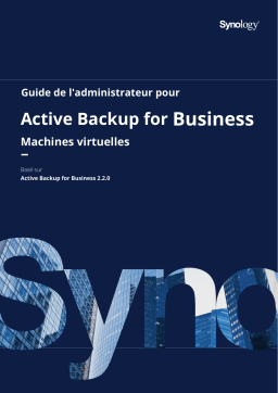 Synology Active Backup for Business for Virtual Machines Mode d'emploi