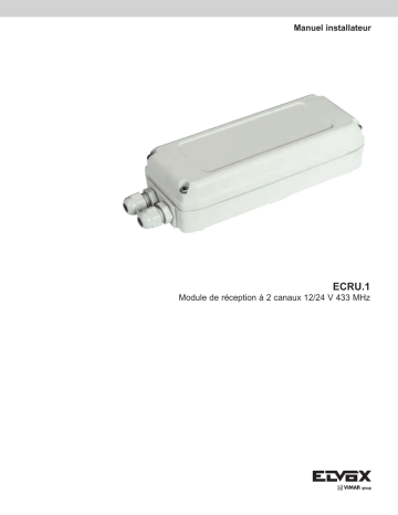 Vimar ECRU.1 12/24V 433MHz rolling code 2ch. receiver Installation manuel | Fixfr