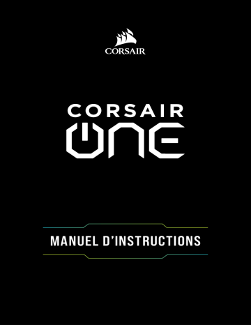 Corsair ONE a100 Compact Gaming PC Guide de démarrage rapide | Fixfr