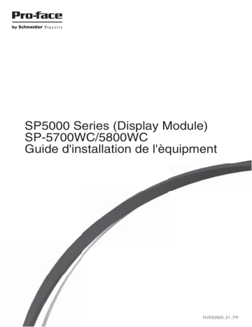 Pro-face SP5000 Series Display Module SP-5700WC/SP-5800WC Guide d'installation | Fixfr