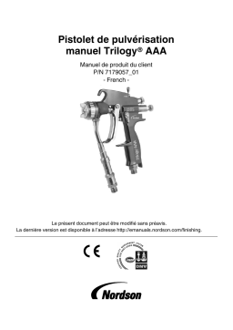 Nordson Trilogy™ Air-Assisted Airless Manual Spray Guns Manuel du propriétaire