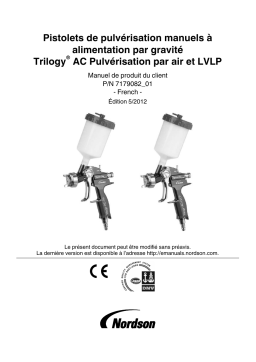 Nordson Trilogy™ AC Air Spray and LVLP Gravity Fed Manual Spray Guns Manuel du propriétaire