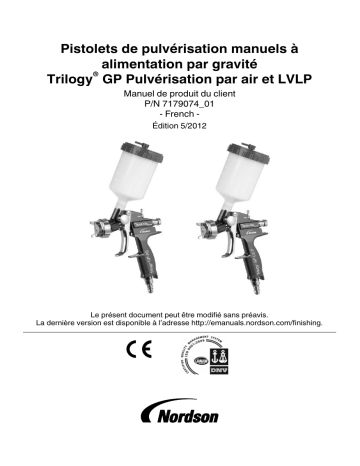 Nordson Trilogy™ GP Air Spray and LVLP Gravity Fed Manual Spray Guns Manuel du propriétaire | Fixfr