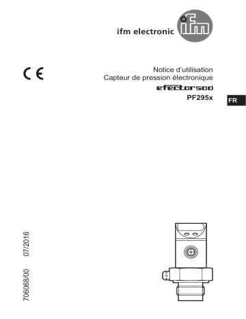 PF2953 | PF2957 | IFM PF2954 Flush pressure sensor Mode d'emploi | Fixfr