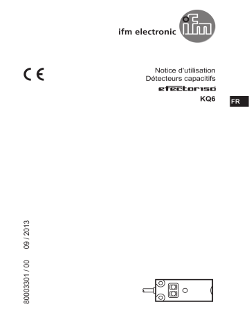 KQ6002 | KQ6001 | IFM KQ6003 Capacitive sensor Mode d'emploi | Fixfr