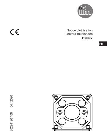 O2I511 | O2I514 | O2I510 | O2I501 | O2I504 | IFM O2I513 1D / 2D code reader Mode d'emploi | Fixfr