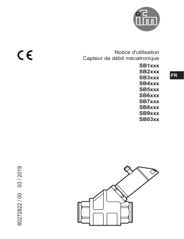 SB7244 | SB7256 | SB7243 | SB2232 | SB3257 | SB3246 | SB1232 | SB7257 | SB2234 | SB5244 | IFM SB7242 Flow meter Mode d'emploi | Fixfr