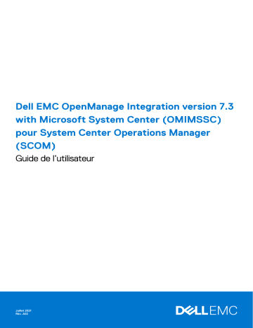 Dell OpenManage Integration for Microsoft System Center Operations Manager (SCOM) Version 7.3 software Manuel utilisateur | Fixfr