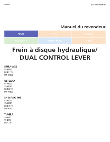 ST-R8025 | ST-R7020 | BR-R9170 | BR-R8070 | BR-4770 | ST-4725 | SM-RT800 | SM-RT70 | BR-R7070 | SM-RT900 | ST-R8020 | ST-R7025 | ST-4720 | Shimano ST-R9120 Commande de dérailleur/manette de frein (frein à disque hydraulique) Manuel utilisateur | Fixfr