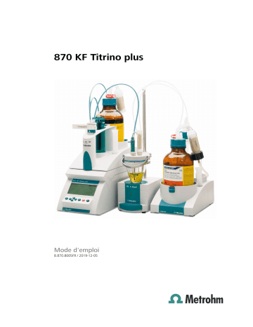 870 KF Titrino plus complete | Metrohm 870 KF Titrino plus and 860 KF Thermoprep Manuel du propriétaire | Fixfr