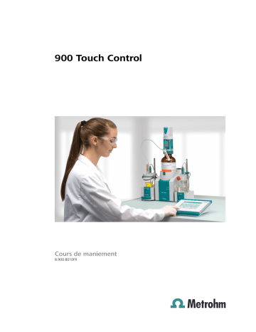 Metrohm 900 Touch Control Manuel utilisateur | Fixfr