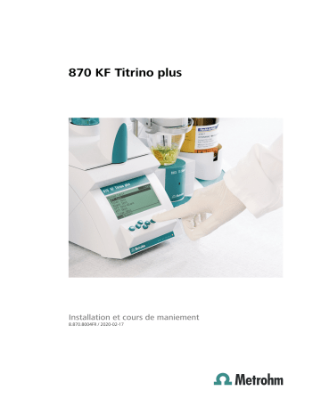 870 KF Titrino plus complete | Metrohm 870 KF Titrino plus and 860 KF Thermoprep Manuel utilisateur | Fixfr