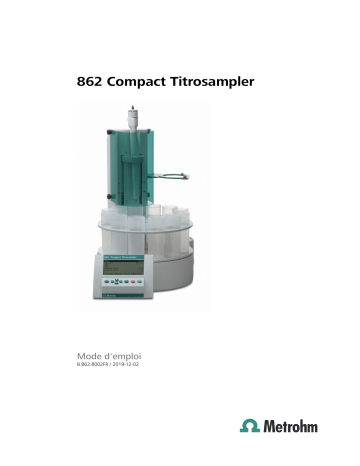 862 Salt Compact Titrosampler | 862 Compact Titrosampler | Metrohm 862 Food/Beverage Compact Titrosampler Manuel du propriétaire | Fixfr