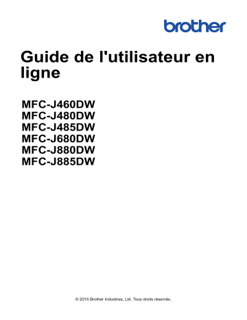 MFC-J485DW | MFC-J480DW | MFC-J680DW | MFC-J885DW | MFC-J880DW | Brother MFC-J460DW Inkjet Printer Manuel utilisateur | Fixfr