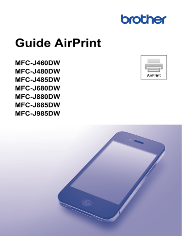 MFC-J985DW(XL) | MFC-J485DW | MFC-J480DW | MFC-J680DW | MFC-J885DW | MFC-J880DW | Brother MFC-J460DW Inkjet Printer Mode d'emploi | Fixfr