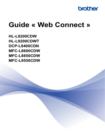 MFC-L8600CDW | HL-L9200CDWT | MFC-L9550CDW | HL-L9300CDW(T) | Brother MFC-L8850CDW Color Fax Mode d'emploi | Fixfr