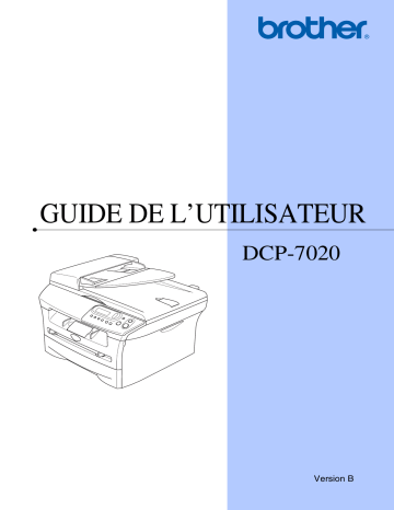 Brother DCP-7020 Monochrome Laser Fax Manuel utilisateur | Fixfr