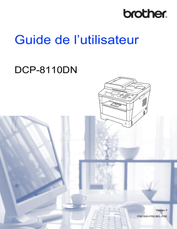 DCP-8150DN | DCP-8155DN | Brother DCP-8110DN Monochrome Laser Fax Manuel utilisateur | Fixfr
