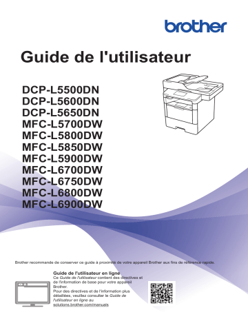 MFC-L5800DW | MFC-L5850DW | DCP-L5650DN | DCP-L5600DN | MFC-L5900DW | DCP-L5500DN | MFC-L6750DW | MFC-L6900DW | MFC-L6800DW | MFC-L6700DW | Brother MFC-L5700DW Monochrome Laser Fax Manuel utilisateur | Fixfr