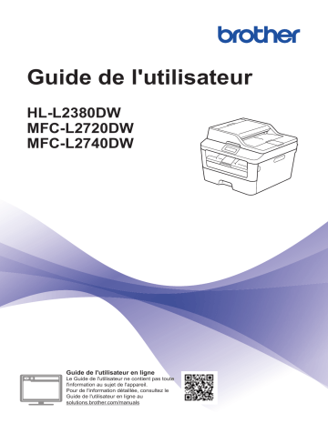 MFC-L2720DW | MFC-L2740DW | Brother HL-L2380DW Monochrome Laser Fax Manuel utilisateur | Fixfr