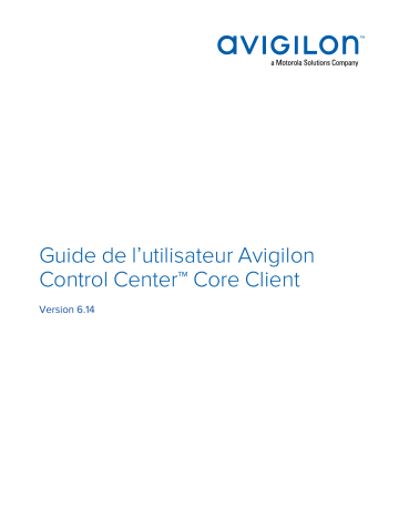 Avigilon ACC 6 Core Client Mode d'emploi | Fixfr