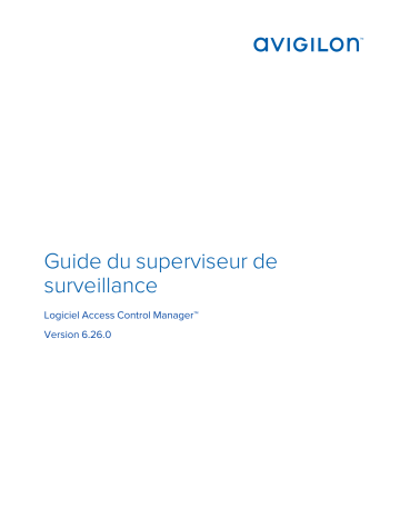 Avigilon ACM 6 Monitoring Supervisor Mode d'emploi | Fixfr