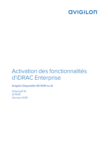 Avigilon Enabling iDRAC Enterprise Features for NVRs and AI Appliances Guide d'installation | Fixfr