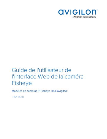 Avigilon H5A Fisheye Camera Web Interface Mode d'emploi | Fixfr
