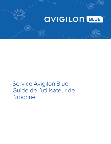 Avigilon Blue Subscriber Mode d'emploi | Fixfr