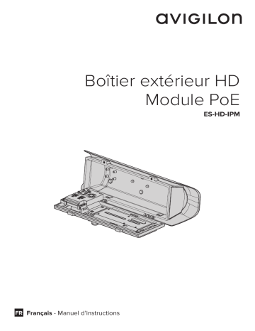 Avigilon Outdoor HD Enclosure PoE Module Guide d'installation | Fixfr