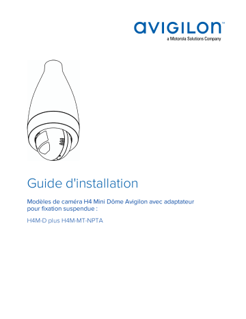 Avigilon H4 Mini Dome Camera (Pendant) Guide d'installation | Fixfr