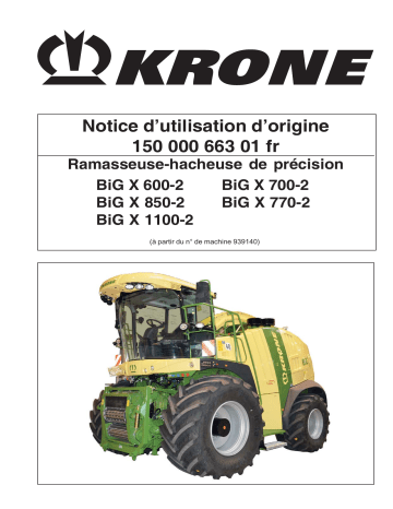 Krone BiG X 600-2; BiG X 700-2; BiG X 770-2; BiG X 850-2; BiG X 1100-2 Mode d'emploi | Fixfr