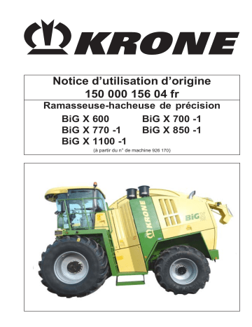 Krone BiG X 600; BiG X 700-1; BiG X 770-1; BiG X 850-1; BiG X 1100-1 Mode d'emploi | Fixfr