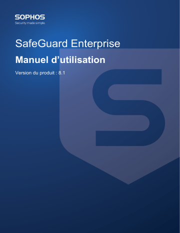 Sophos SafeGuard Enterprise Mode d'emploi | Fixfr