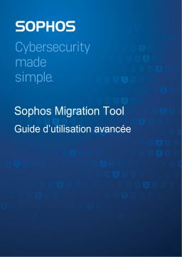 Sophos Migration Tool Manuel utilisateur